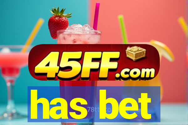 has bet